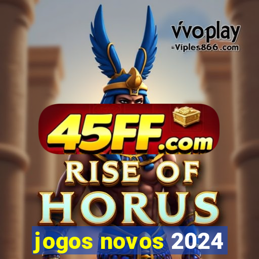 jogos novos 2024